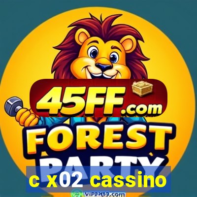 c x02 cassino
